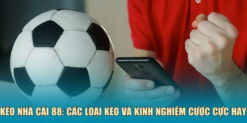 Kèo nhà cái 88